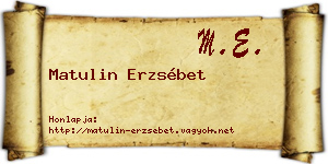 Matulin Erzsébet névjegykártya
